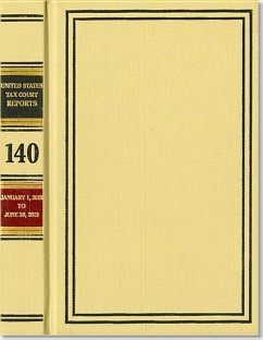 Reports of the United States Tax Court, Volume 140, January 1, 2013 to June 30, 2013