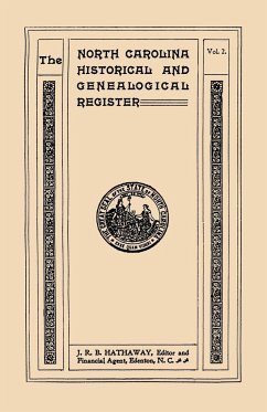 North Carolina Historical and Genealogical Register. Eleven Numbers Bound in Three Volumes. Volume Two - Hathaway, James Robert Bent