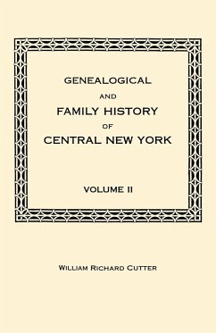 Genealogical and Family History of Central New York. a Record of the Achievements of Her People in the Making of a Commonwealth and the Building of a