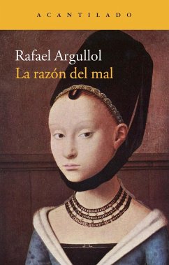 La razón del mal - Argullol, Rafael