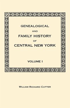 Genealogical and Family History of Central New York. a Record of the Achievements of Her People in the Making of a Commonwealth and the Building of a