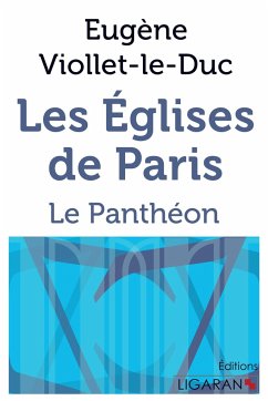 Les Eglises de Paris - Viollet-Le-Duc, Eugène; Quinet, Edgar