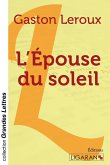 L'Epouse du soleil (grands caractères)