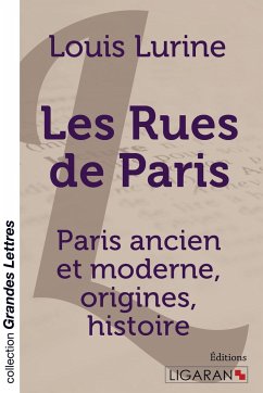 Les rues de Paris (grands caractères) - Lurine, Louis