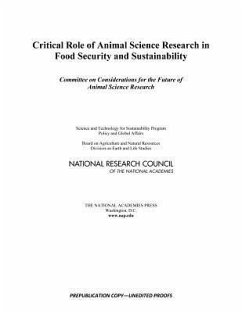 Critical Role of Animal Science Research in Food Security and Sustainability - National Research Council; Division on Earth and Life Sciences; Board on Agriculture and Natural Resources; Policy And Global Affairs; Science and Technology for Sustainability Program; Committee On Considerations For The Future Of Animal Science Research