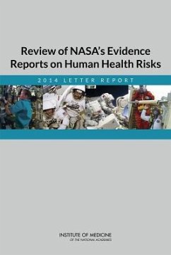 Review of Nasa's Evidence Reports on Human Health Risks - Institute Of Medicine; Board On Health Sciences Policy; Committee to Review NASA's Evidence Reports on Human Health Risks