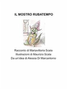 Il Mostro rubatempo (eBook, ePUB) - Scala, Mariavittoria