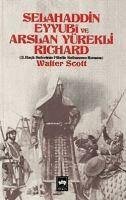 Selahaddin Eyyubi ve Aslan Yürekli Richard - Scott, Walter