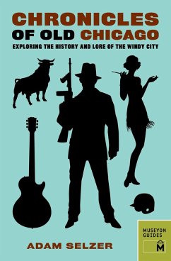 Cover Chronicles of Old Chicago : Exploring the History and Lore of the Windy City (eBook, PDF)