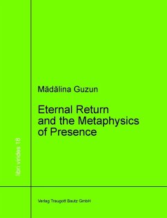 Eternal Return and the Metaphysics of Presence (eBook, PDF) - Guzun, Madalina