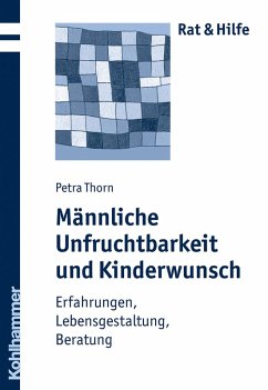 Männliche Unfruchtbarkeit und Kinderwunsch (eBook, ePUB) - Thorn, Petra