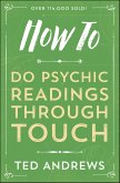 How To Do Psychic Readings Through Touch (eBook, ePUB) How To Do Psychic Readings Through Touch (eBook, ePUB)