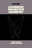 Axiomatic Projective Geometry (eBook, PDF)