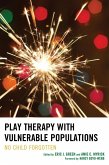 Play Therapy with Vulnerable Populations (eBook, ePUB)