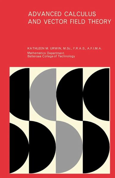 Advanced Calculus and Vector Field Theory (eBook, PDF)