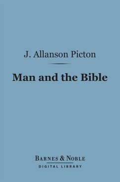 Man and the Bible (Barnes & Noble Digital Library) (eBook, ePUB) - Picton, J. Allanson