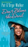 Don't Blame the Devil (eBook, ePUB) Don't Blame the Devil (eBook, ePUB)