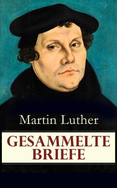 Gesammelte Briefe (eBook, ePUB) - Luther, Martin