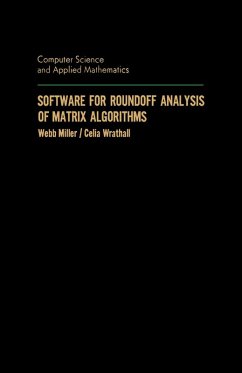 Software for Roundoff Analysis of Matrix Algorithms (eBook, PDF) - Miller, Webb; Wrathall, Celia