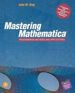 Mastering Mathematica® (eBook, PDF) - Gray, John W.