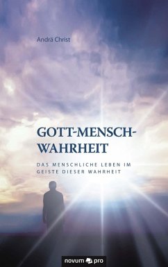 Gott-Mensch-Wahrheit (eBook, ePUB) - Christ, Andrä