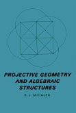 Projective Geometry and Algebraic Structures (eBook, PDF)