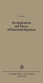 On Applications and Theory of Functional Equations (eBook, PDF)
