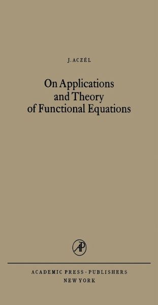 On Applications and Theory of Functional Equations (eBook, PDF) On Applications and Theory of Functional Equations (eBook, PDF)