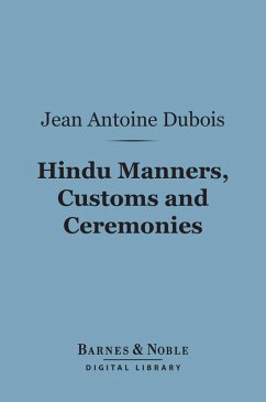 Hindu Manners, Customs and Ceremonies (Barnes & Noble Digital Library) (eBook, ePUB) - Dubois, Jean Antoine