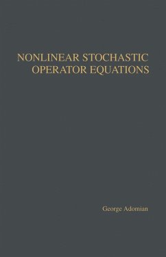 Nonlinear Stochastic Operator Equations (eBook, PDF) - Adomian, George