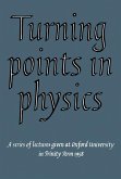 Turning Points in Physics (eBook, PDF) Turning Points in Physics (eBook, PDF)