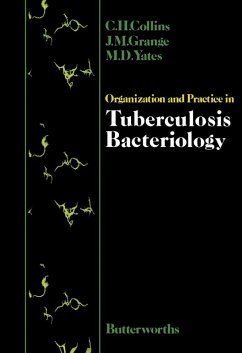 Organization and Practice in Tuberculosis Bacteriology (eBook, PDF) - Collins, C. H.; Grange, J. M.; Yates, M. D.