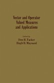 Vector and Operator Valued Measures and Applications (eBook, PDF)