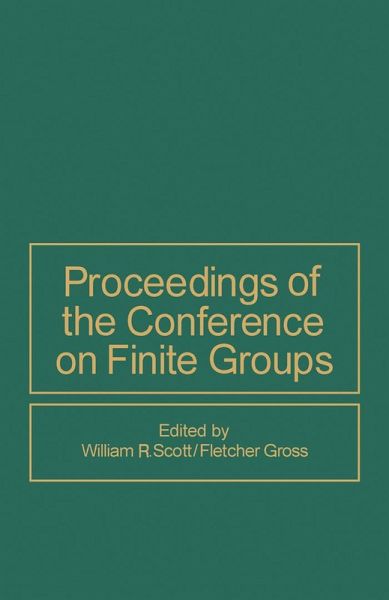 Proceedings of the Conference on Finite Groups (eBook, PDF) Proceedings of the Conference on Finite Groups (eBook, PDF)