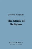 The Study of Religion (Barnes & Noble Digital Library) (eBook, ePUB)