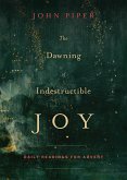 The Dawning of Indestructible Joy (eBook, ePUB)