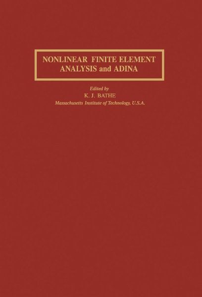 Nonlinear Finite Element Analysis and Adina (eBook, PDF) Nonlinear Finite Element Analysis and Adina (eBook, PDF)