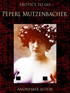 Peperl Mutzenbacher (eBook, ePUB) - Autor, Anonymer