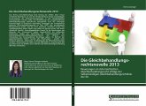 Die Gleichbehandlungs­rechtsnovelle 2013