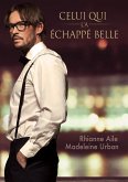 Celui qui l'a échappé belle (eBook, ePUB)