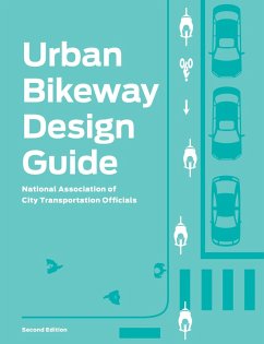 Urban Bikeway Design Guide, Second Edition (eBook, ePUB) - Officials, National Association of City Transportation