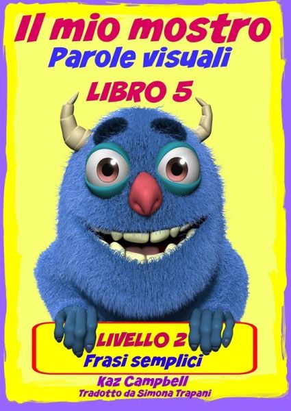 Il mio mostro Parole visuali Livello 2 Libro 5 (eBook, ePUB)