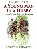A Young Man in a Hurry / and Other Short Stories (eBook, ePUB)
