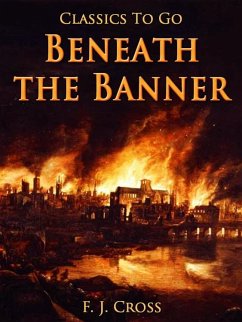 Beneath the Banner (eBook, ePUB) - Cross, F. J.