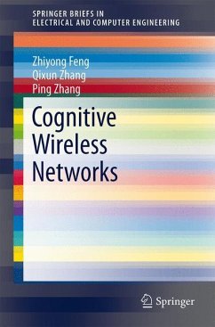 Cognitive Wireless Networks - Feng, Zhiyong;Zhang, Qixun;Zhang, Ping
