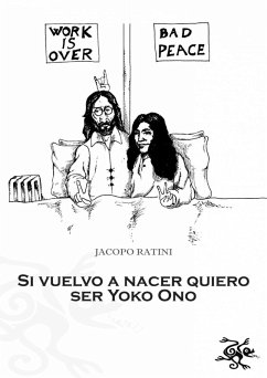 Cover Si Vuelvo A Nacer Quiero Ser Yoko Ono (eBook, ePUB)