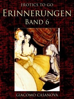 Erinnerungen, Band 6 (eBook, ePUB) - Casanova