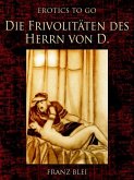 Die Frivolitäten des Herrn von D. (eBook, ePUB)