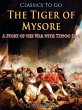 The Tiger of Mysore / A Story of the... - Bild 1