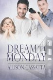 Dream 'til Monday (eBook, ePUB) Dream 'til Monday (eBook, ePUB)